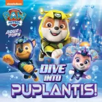 PAW Patrol Picture Book &ndash; Dive into Puplantis!