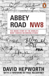 Abbey Road, The Inside Story of the World&rsquo;s Most Famous Recording Studio (with a foreword by Paul McCartney)