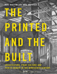 Printed and the Built