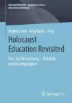 Holocaust Education Revisited