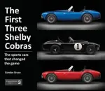 The First Three Shelby Cobras