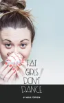 Fat Girls Don&rsquo;t Dance
