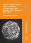 Estudios antracologicos en los espacios de combustion del Alero Deodoro Roca &ndash; Ongamira (Cordoba)