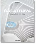 Calatrava. Complete Works 1979&ndash;Today. 2018 Edition