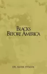 Blacks Before America