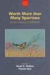 Worth More Than Many Sparrows