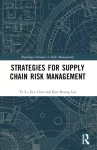 Strategies for Supply Chain Risk Management