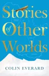 Stories of Other Worlds