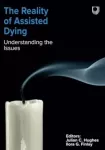 Reality of Assisted Dying: Understanding the Issues