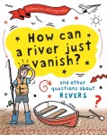 Question of Geography: How Can a River Just Vanish?