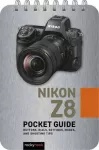 Nikon Z8: Pocket&nbsp;Guide