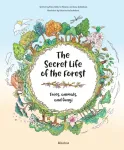 Secret Life of the Forest: Trees, Animals, and Fungi