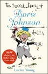 Secret Diary of Boris Johnson Aged 13&frac14;