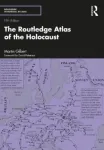 Routledge Atlas of the Holocaust