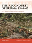 Reconquest of Burma 1944&ndash;45