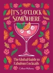 It&rsquo;s 5 o&rsquo;clock Somewhere, Anniversary Edition