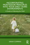 Incorporating Montessori Principles into Your Early Years Environments