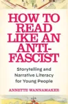 How to Read Like an Anti-Fascist