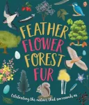 Feather, Flower, Forest, Fur