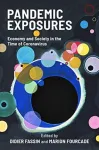 Pandemic Exposures &ndash; Economy and Society in the Time of Coronavirus