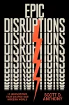 Epic Disruptions