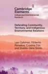 Defending Community, Territory, and Indigenous Environmental Relations