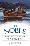 Noble Boatbuilders of Fraserburgh