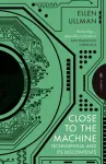 Close to the Machine