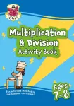 Multiplication & Division Activity Book for Ages 7-8 (Year 3)