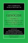 Cambridge World History of Genocide: Volume 2, Genocide in the Indigenous, Early Modern and Imperial Worlds, from c.1535 to World War One