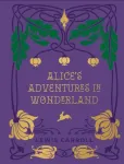 Alice's Adventures in Wonderland and Through the Looking Glass
