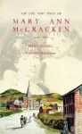 The Life and Times of Mary Ann McCracken, 1770&ndash;1866
