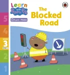 Learn with Peppa Phonics Level 3 Book 4 &ndash; The Blocked Road (Phonics Reader)