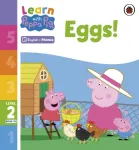 Learn with Peppa Phonics Level 2 Book 10 &ndash; Eggs! (Phonics Reader)