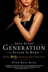 Into Every Generation a Slayer Is Born