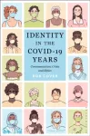 Identity in the COVID-19 Years
