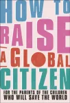 How to Raise a Global Citizen