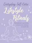 Everyday Self-care: Lifestyle Rituals
