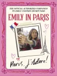 Emily in Paris: Paris, J&rsquo;Adore!