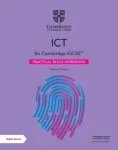 Cambridge IGCSE&trade; ICT Practical Skills Workbook with Digital Access (2 Years)