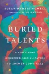 Buried Talents &ndash; Overcoming Gendered Socialization to Answer God`s Call
