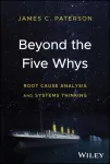 Beyond the Five Whys