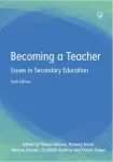 Becoming a Teacher: Issues in Secondary Education 6e