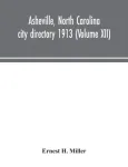 Asheville, North Carolina city directory 1913 (Volume XII)