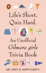 Life's Short, Quiz Hard.