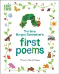 The Very Hungry Caterpillar's First Poems