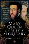 Mary Queen of Scots' Secretary