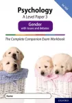 Complete Companions Fourth Edition: 16-18: AQA Psychology A Level Paper 3 Exam Workbook: Gender