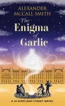 Enigma of Garlic, A 44 Scotland Street Novel