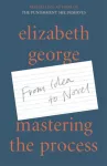 Mastering the Process, From Idea to Novel